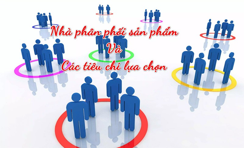 Nhà phân phối là gì và phương án chọn nhà phân phối phù hợp