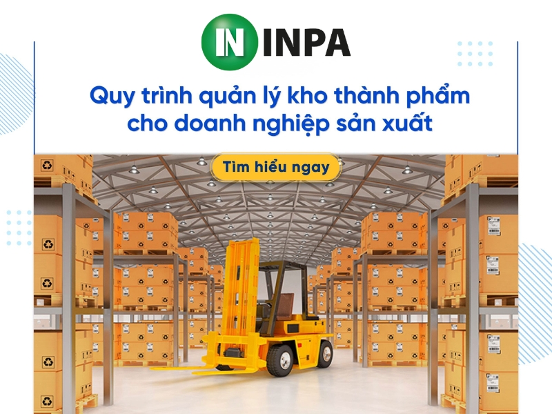 Chia sẻ cách quản lý kho thành phẩm hiệu quả nhất 2025